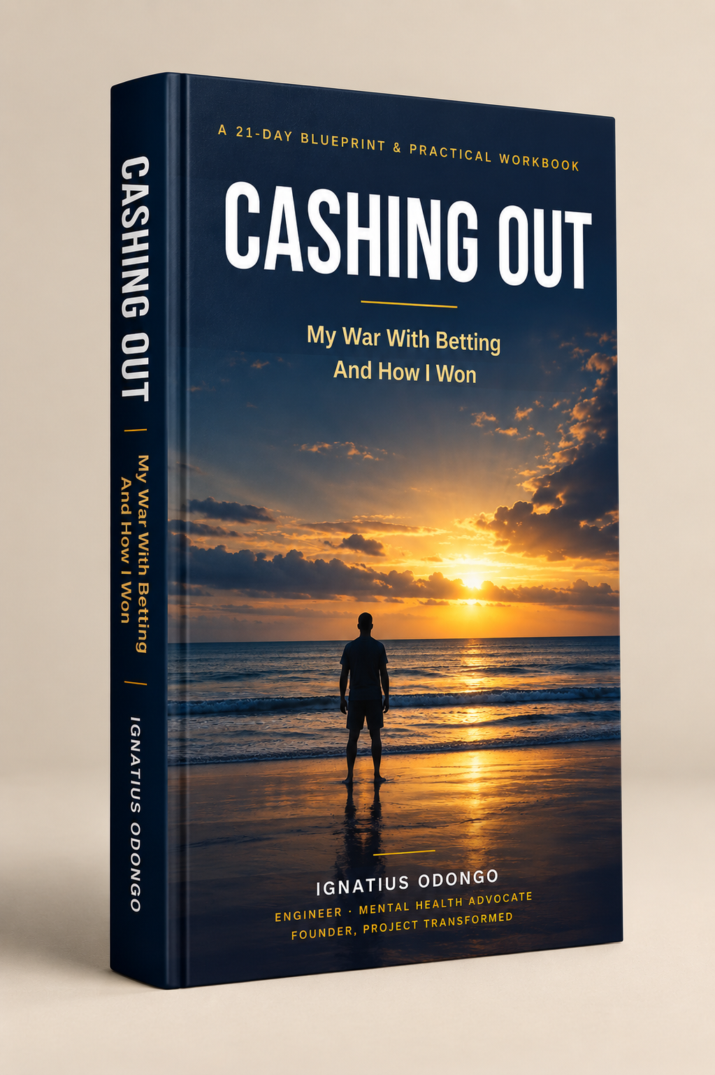 Cashing Out. My War With Betting, And How I Won, by Ignatius Odongo